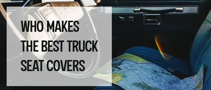 Who makes the best truck seat covers