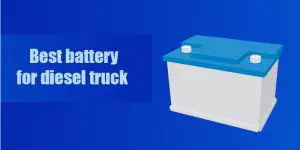 Best battery for diesel truck