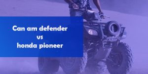 Can am defender vs honda pioneer
