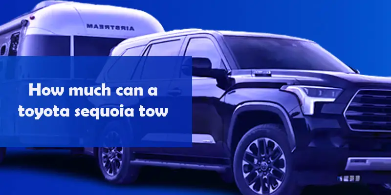 How much can a toyota sequoia tow