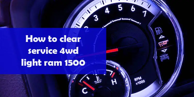 How to clear service 4wd light ram 1500