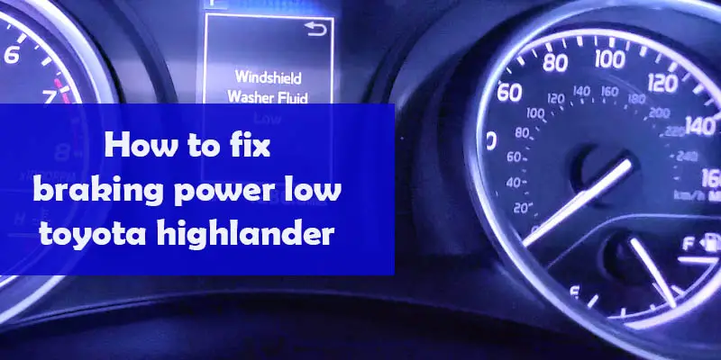 How to fix braking power low toyota highlander
