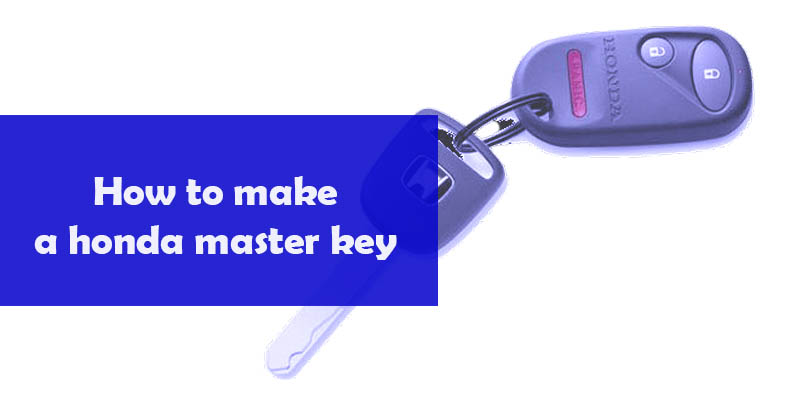 How to make a honda master key