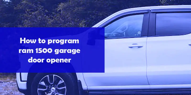 How to program ram 1500 garage door opener